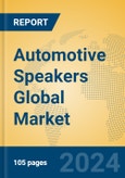 Automotive Speakers Global Market Insights 2024, Analysis and Forecast to 2029, by Manufacturers, Regions, Technology, Application, Product Type- Product Image
