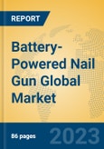 Battery-Powered Nail Gun Global Market Insights 2023, Analysis and Forecast to 2028, by Manufacturers, Regions, Technology, Application, Product Type- Product Image