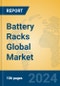 Battery Racks Global Market Insights 2024, Analysis and Forecast to 2029, by Manufacturers, Regions, Technology, Application - Product Thumbnail Image