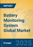 Battery Monitoring System Global Market Insights 2024, Analysis and Forecast to 2029, by Market Participants, Regions, Technology, Application, Product Type- Product Image