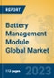 Battery Management Module Global Market Insights 2023, Analysis and Forecast to 2028, by Manufacturers, Regions, Technology, Application, Product Type - Product Thumbnail Image