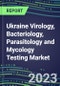2023-2028 Ukraine Virology, Bacteriology, Parasitology and Mycology Testing Market - Growth Opportunities, 2023 Supplier Shares by Test, 2023-2028 Centralized and POC Volume and Sales Forecasts - Product Thumbnail Image