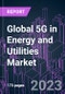 Global 5G in Energy and Utilities Market 2022-2032 by Offering (Hardware, Software, Services), Spectrum (Low, Mid, High), Communication Type (FWA, EMBB, MMTC, URLLC), Application, End Use (Electricity, Water, Gas, Others), and Region: Trend Forecast and Growth Opportunity - Product Image