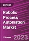 Robotic Process Automation Market Size, Share, Trends, & Industry Analysis Report, By Process , By Operation, By Type, By Industry, By Organization Size, By Region: Segment Forecast, 2023 - 2032 - Product Image