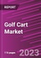 Golf Cart Market Share, Size, Trends, Industry Analysis Report, By Product Type , By Application, By Region, Segment Forecast, 2023-2032 - Product Image