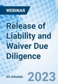 Release of Liability and Waiver Due Diligence - Webinar (Recorded)- Product Image