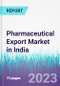 Pharmaceutical Export Market in India - Product Thumbnail Image
