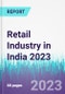 Retail Industry in India 2023 - Product Thumbnail Image