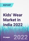 Kids' Wear Market in India 2022 - Product Thumbnail Image