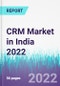 CRM Market in India 2022 - Product Thumbnail Image