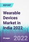 Wearable Devices Market in India 2022 - Product Thumbnail Image