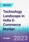 Technology Landscape in India E-Commerce Market - Product Thumbnail Image