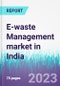 E-waste Management market in India - Product Thumbnail Image