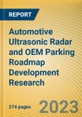 Global and China Automotive Ultrasonic Radar and OEM Parking Roadmap Development Research Report, 2023- Product Image