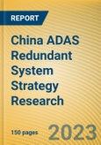 China ADAS Redundant System Strategy Research Report, 2023- Product Image