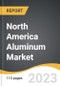 North America Aluminum Market 2023-2030 - Product Thumbnail Image