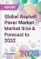 Global Asphalt Paver Market - Market Size & Forecast to 2032 - Product Thumbnail Image