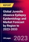 Global Juvenile Absence Epilepsy Epidemiology and Market Forecast by Region to 2023-2033 - Product Image