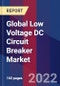 Global Low Voltage DC Circuit Breaker Market Size, Share, Growth Analysis, By Type, By End-Use - Industry Forecast 2022-2028 - Product Image