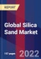 Global Silica Sand Market Size, Share, Growth Analysis, By Application, By Purity, By End User - Industry Forecast 2022-2028 - Product Image
