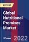 Global Nutritional Premixes Market Size, Share, Growth Analysis, By Type, By Form, By Application - Industry Forecast 2022-2028 - Product Image