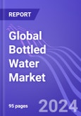 Global Bottled Water Market (by Product, Distribution Channel & Region): Insights & Forecast with Potential Impact of COVID-19 (2023-2027)- Product Image