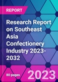 Research Report on Southeast Asia Confectionery Industry 2023-2032- Product Image