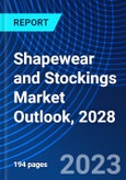 Shapewear and Stockings Market Outlook, 2028- Product Image