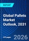 Global Pallets Market Outlook, 2031 - Product Thumbnail Image