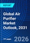 Global Air Purifier Market Outlook, 2031 - Product Image