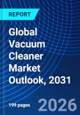 Global Vacuum Cleaner Market Outlook, 2031- Product Image