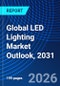 Global LED Lighting Market Outlook, 2031 - Product Thumbnail Image