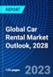 Global Car Rental Market Outlook, 2028 - Product Image