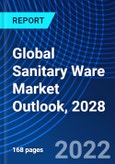 Global Sanitary Ware Market Outlook, 2028- Product Image