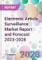 Electronic Article Surveillance Market Report and Forecast 2023-2028 - Product Thumbnail Image