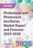 Photoresist and Photoresist Ancillaries Market Report and Forecast 2023-2028- Product Image