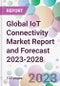 Global IoT Connectivity Market Report and Forecast 2023-2028 - Product Thumbnail Image