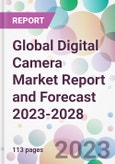 Global Digital Camera Market Report and Forecast 2023-2028- Product Image
