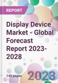 Display Device Market - Global Forecast Report 2023-2028- Product Image