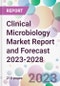 Clinical Microbiology Market Report and Forecast 2023-2028 - Product Thumbnail Image