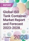 Global ISO Tank Container Market Report and Forecast 2023-2028 - Product Image