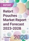 Retort Pouches Market Report and Forecast 2023-2028 - Product Thumbnail Image