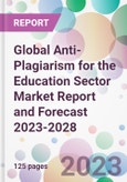 Global Anti-Plagiarism for the Education Sector Market Report and Forecast 2023-2028- Product Image