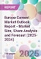 Europe Cement Market Outlook Report - Market Size, Share Analysis and Forecast (2025-2034) - Product Thumbnail Image