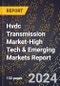 2024 Global Forecast for Hvdc Transmission Market (2025-2030 Outlook)-High Tech & Emerging Markets Report - Product Image