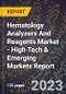 2023 Global Forecast For Hematology Analyzers And Reagents Market (2024-2029 Outlook) - High Tech & Emerging Markets Report - Product Thumbnail Image