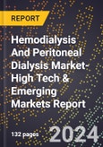 2024 Global Forecast for Hemodialysis And Peritoneal Dialysis Market (2025-2030 Outlook)-High Tech & Emerging Markets Report- Product Image