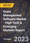 2023 Global Forecast For Grant Management Software Market (2024-2029 Outlook) - High Tech & Emerging Markets Report - Product Image