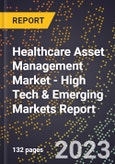 2023 Global Forecast For Healthcare Asset Management Market (2024-2029 Outlook) - High Tech & Emerging Markets Report- Product Image