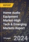 2024 Global Forecast for Home Audio Equipment Market (2025-2030 Outlook)-High Tech & Emerging Markets Report - Product Thumbnail Image